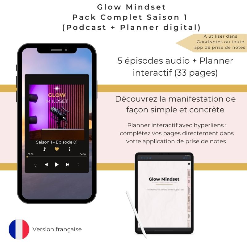 Glow Mindset – Pack Complet Saison 1 (Podcast + Version digitale interactive Hyperliens)